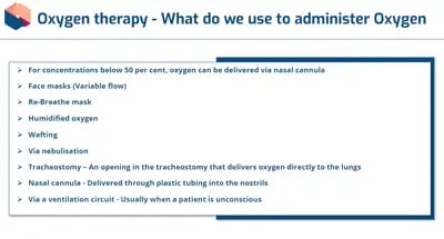 Oxygen Therapy what do we use to administer