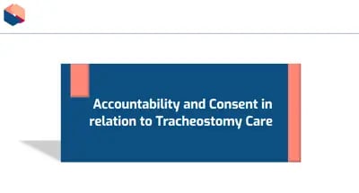 Tracheostomy Awareness Accountability and Consent